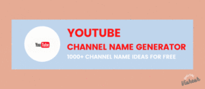 YOUTUBE CHANNEL NAME GENERATOR CREATED FOR INDIA