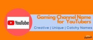 YouTube Gaming channel name, gaming channel names for youtube