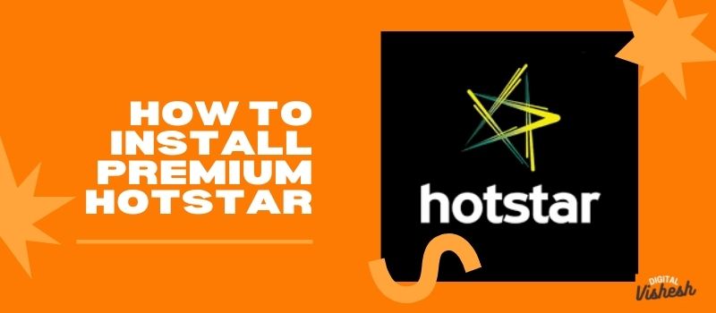 how to install premium hotstar