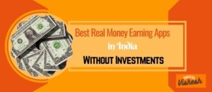 real money earning apps with 0 investment in india